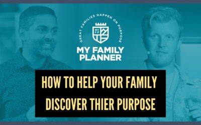 011 How to help your family Discover their Purpose